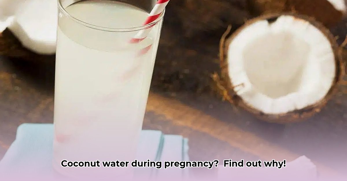 benefits-of-coconut-water-while-pregnant